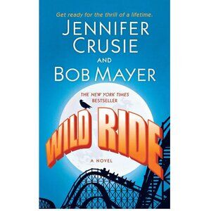 Wild Ride: A Novel By Jennifer Crusie & Bob Mayer Book - Hardcover